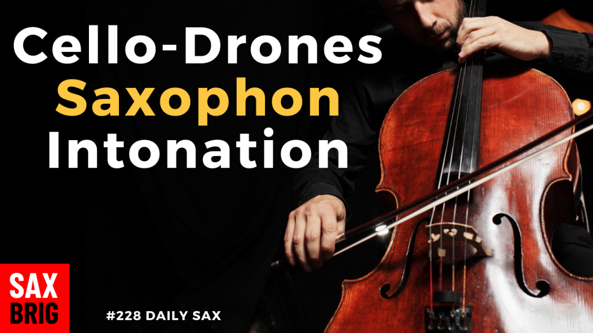 Drones Saxophon Intonation üben mit CelloDrones Daily Sax 228