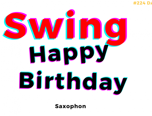 Happy Birthday Swing – 224 Happy Birthday Saxophone Tutorial