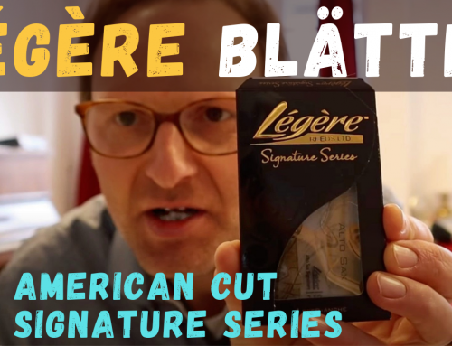 Légère Saxophonblätter American Cut und Signature Series – Wie gut sind Kunststoffblätter Saxophon